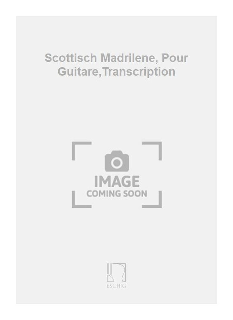 Scottisch Madrilene, Pour Guitare,Transcription
